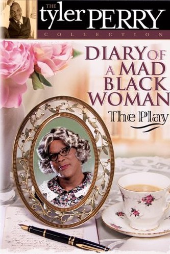8)Tyler Perry's Diary of a Mad Black Woman - Play